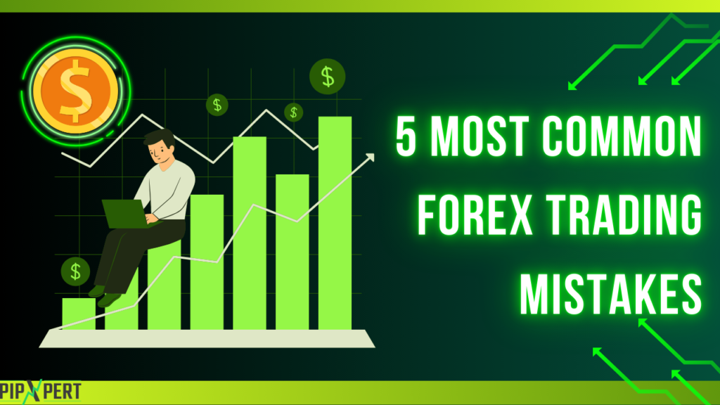 5 most common Forex-trading mistakes.