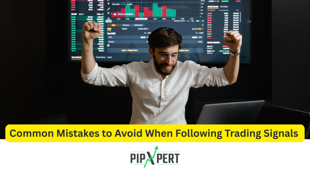 Common Mistakes to Avoid When Following Trading Signals